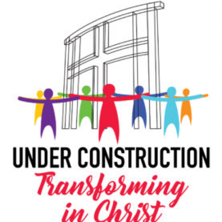 Under Construction Transforming In Christ